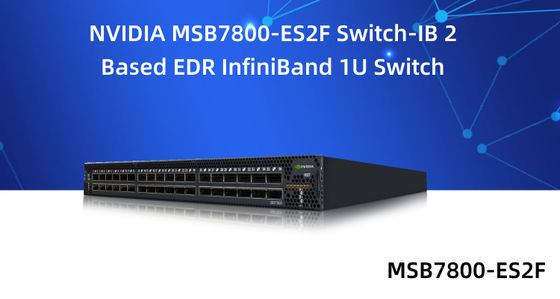 MSB7800-ES2F 36 Bağlantı Noktalı Mellanox Ethernet Anahtarları Yüksek Performans
